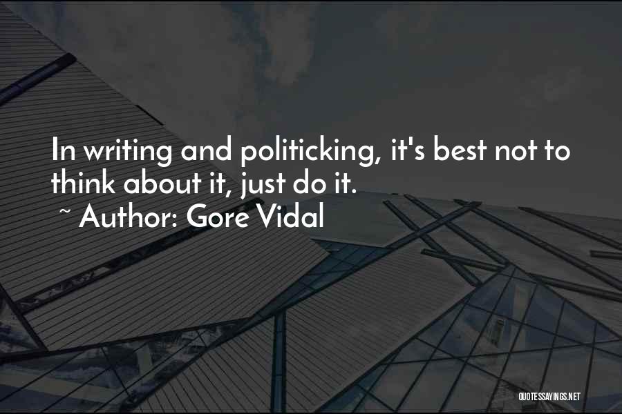 Best Gore Vidal Quotes By Gore Vidal