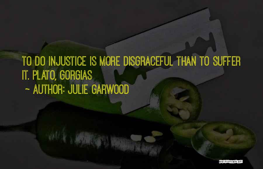 Best Gorgias Quotes By Julie Garwood