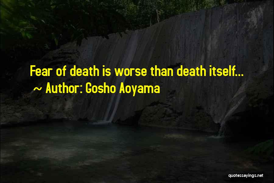 Best Gosho Quotes By Gosho Aoyama