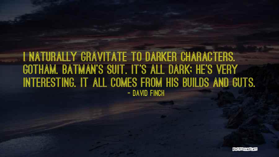 Best Gotham Quotes By David Finch Best Gotham Quotes By David Finch