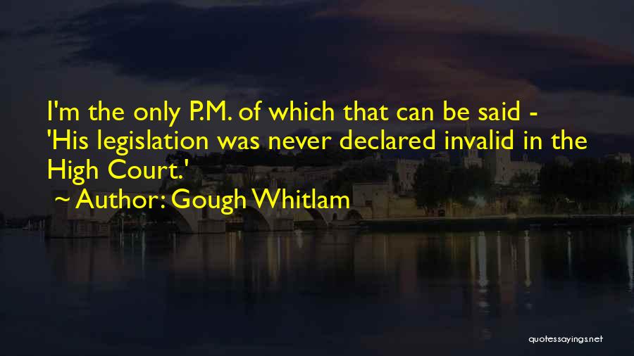 Best Gough Whitlam Quotes By Gough Whitlam