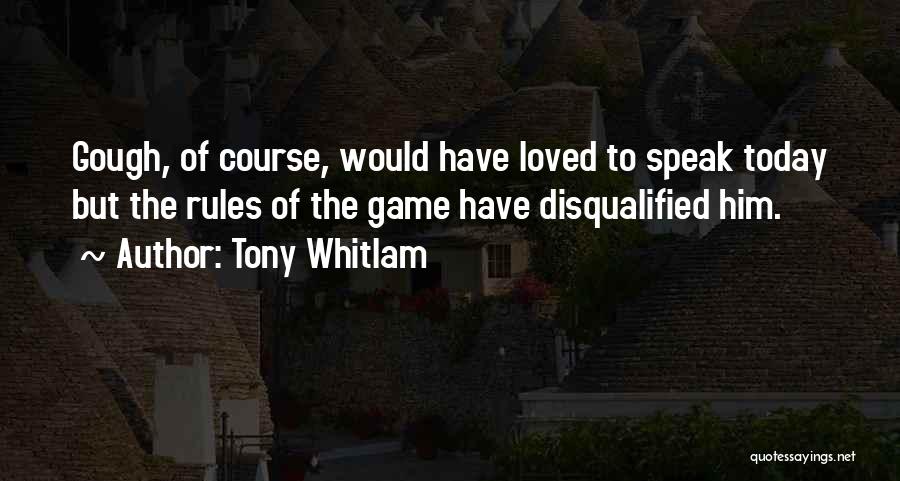 Best Gough Whitlam Quotes By Tony Whitlam