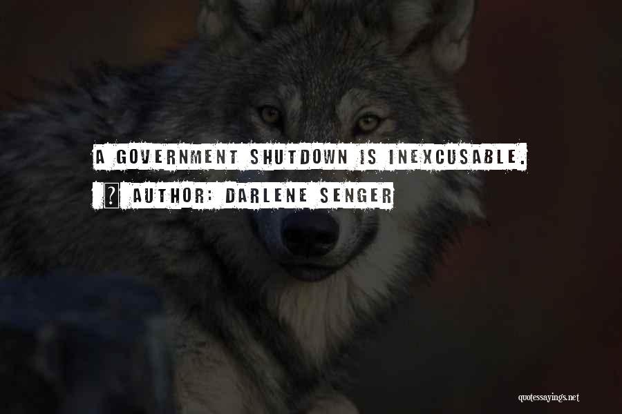 Best Government Shutdown Quotes By Darlene Senger