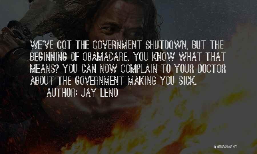 Best Government Shutdown Quotes By Jay Leno