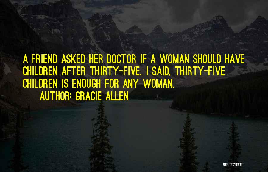 Best Gracie Allen Quotes By Gracie Allen Best Gracie Allen Quotes By Gracie Allen