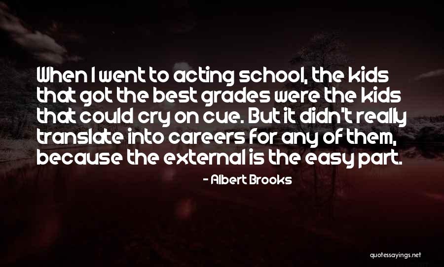 Best Grades Quotes By Albert Brooks Best Grades Quotes By Albert Brooks