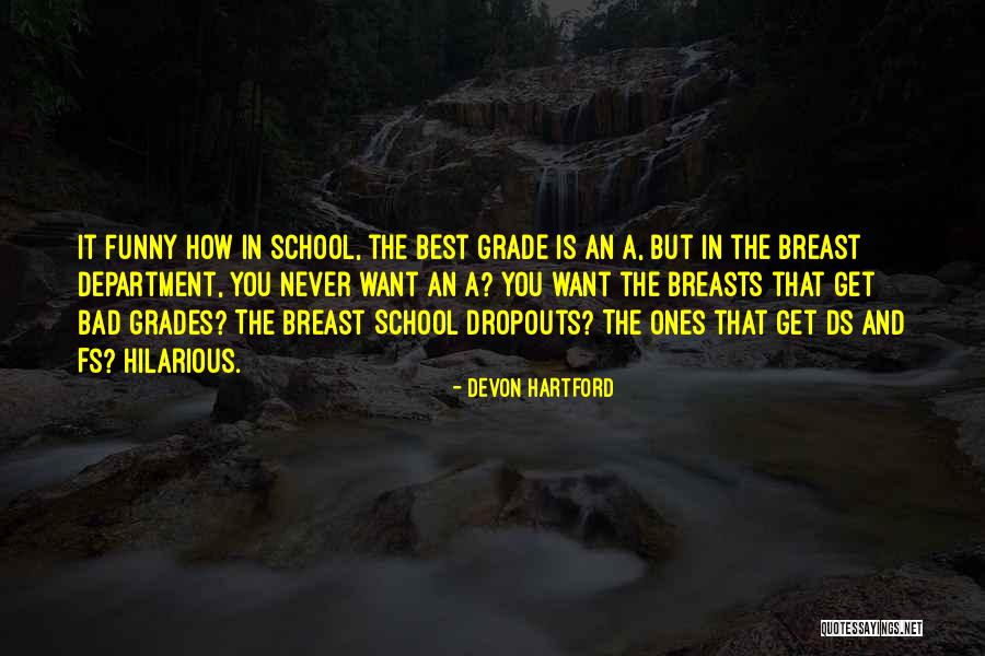 Best Grades Quotes By Devon Hartford Best Grades Quotes By Devon Hartford