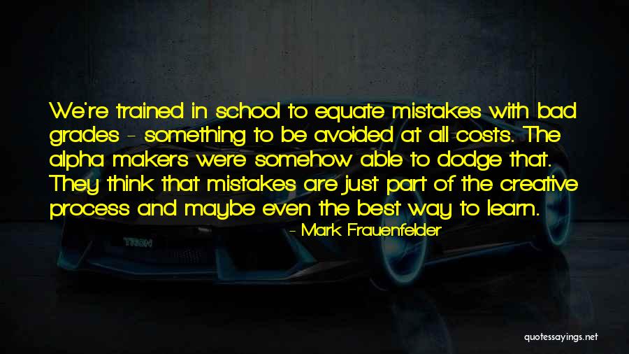 Best Grades Quotes By Mark Frauenfelder Best Grades Quotes By Mark Frauenfelder
