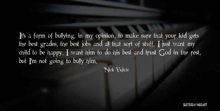 Best Grades Quotes By Nick Vujicic Best Grades Quotes By Nick Vujicic