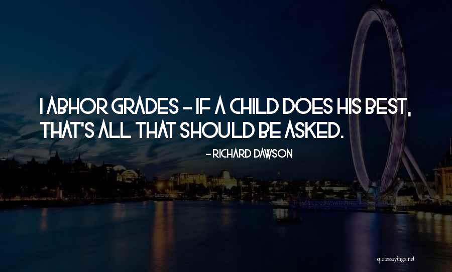 Best Grades Quotes By Richard Dawson Best Grades Quotes By Richard Dawson