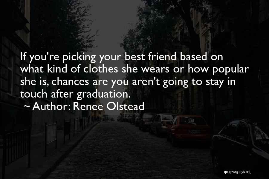 Best Graduation Quotes By Renee Olstead
