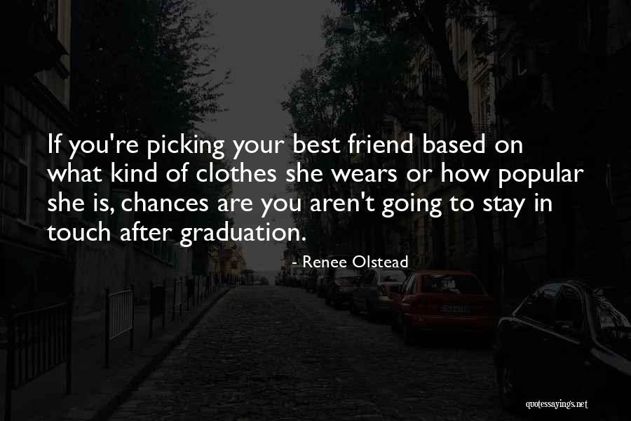 Best Graduation Quotes By Renee Olstead