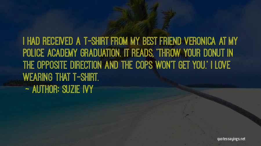 Best Graduation Quotes By Suzie Ivy