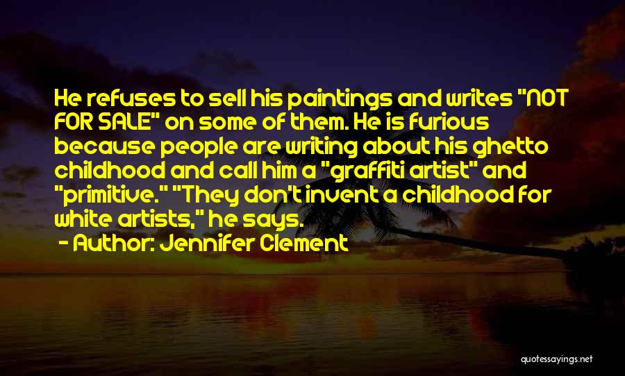 Best Graffiti Quotes By Jennifer Clement