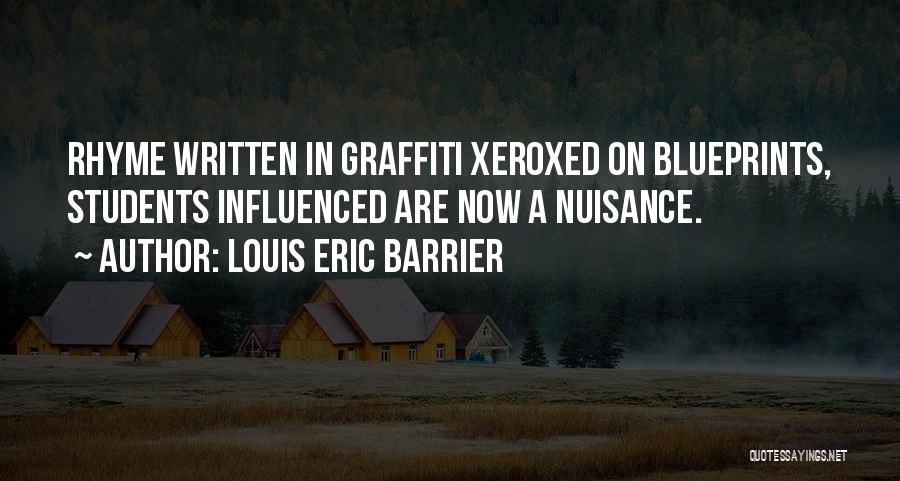 Best Graffiti Quotes By Louis Eric Barrier