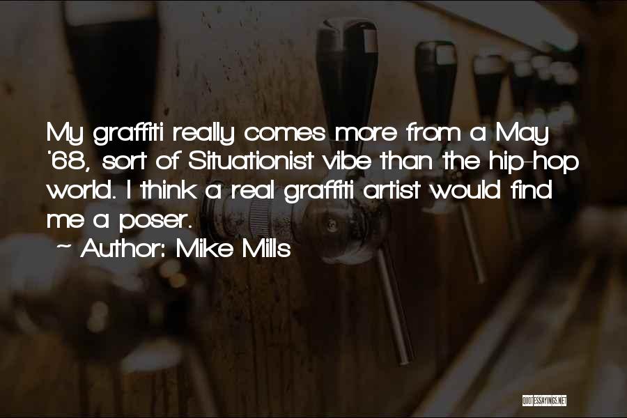 Best Graffiti Quotes By Mike Mills