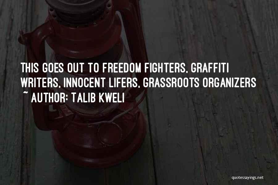 Best Graffiti Quotes By Talib Kweli