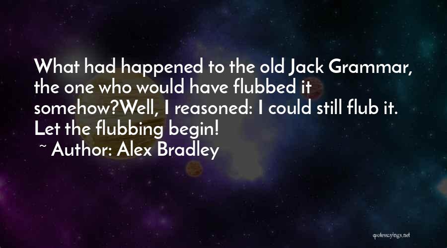 Best Grammar Quotes By Alex Bradley