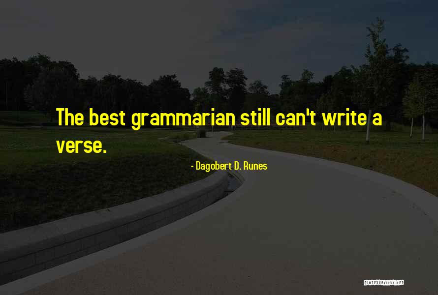 Best Grammar Quotes By Dagobert D. Runes