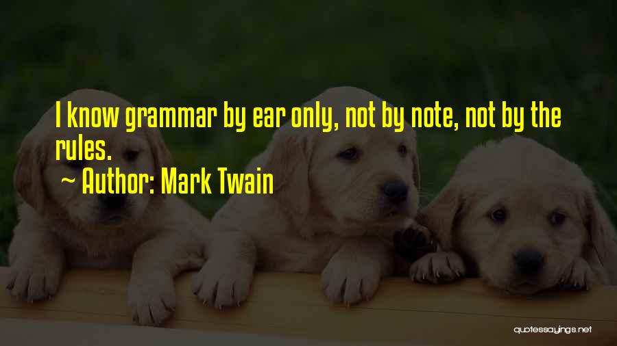 Best Grammar Quotes By Mark Twain