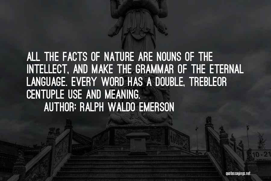 Best Grammar Quotes By Ralph Waldo Emerson