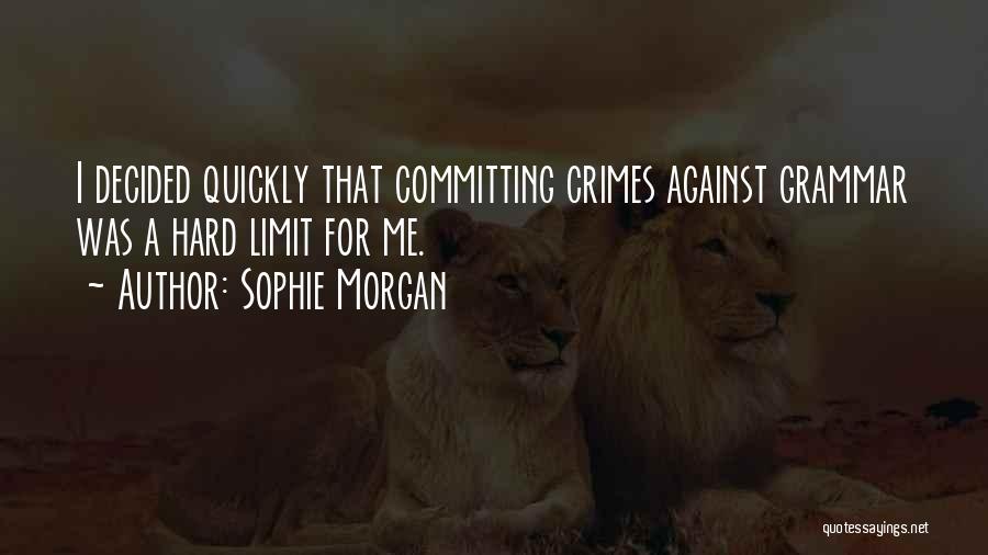 Best Grammar Quotes By Sophie Morgan