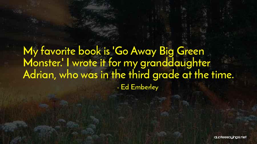 Best Granddaughter Quotes By Ed Emberley