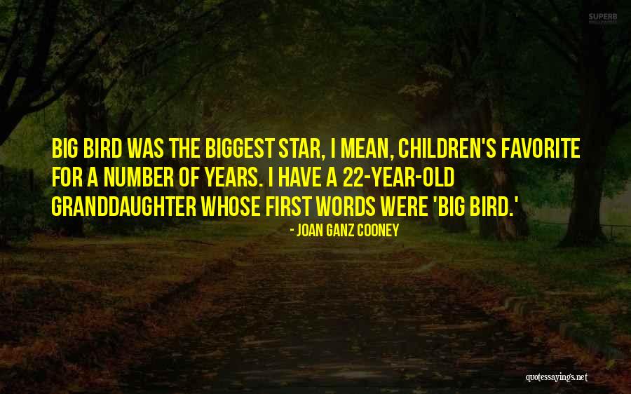 Best Granddaughter Quotes By Joan Ganz Cooney