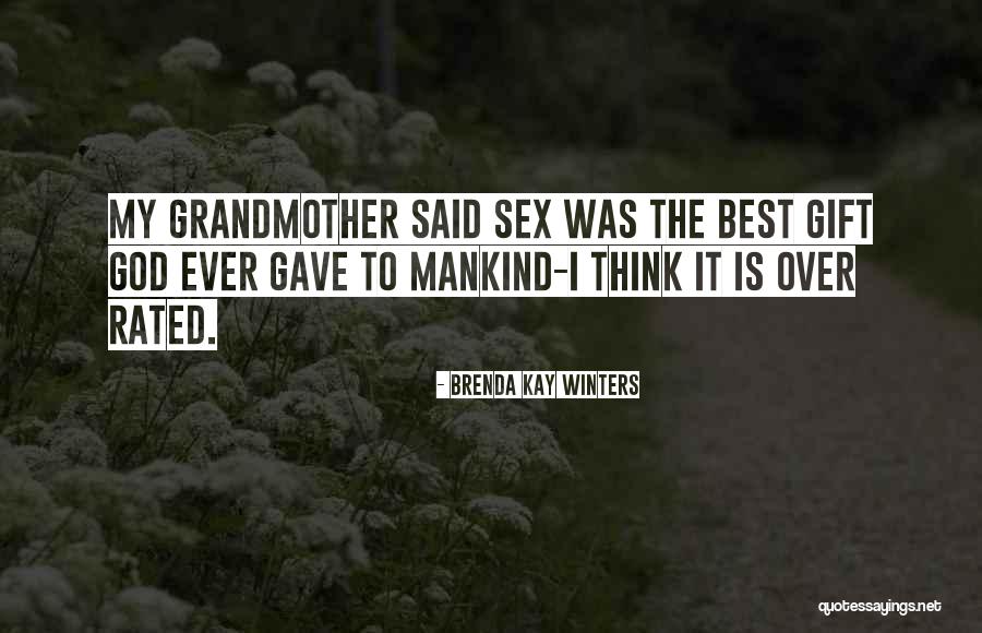Best Grandmother Quotes By Brenda Kay Winters Best Grandmother Quotes By Brenda Kay Winters