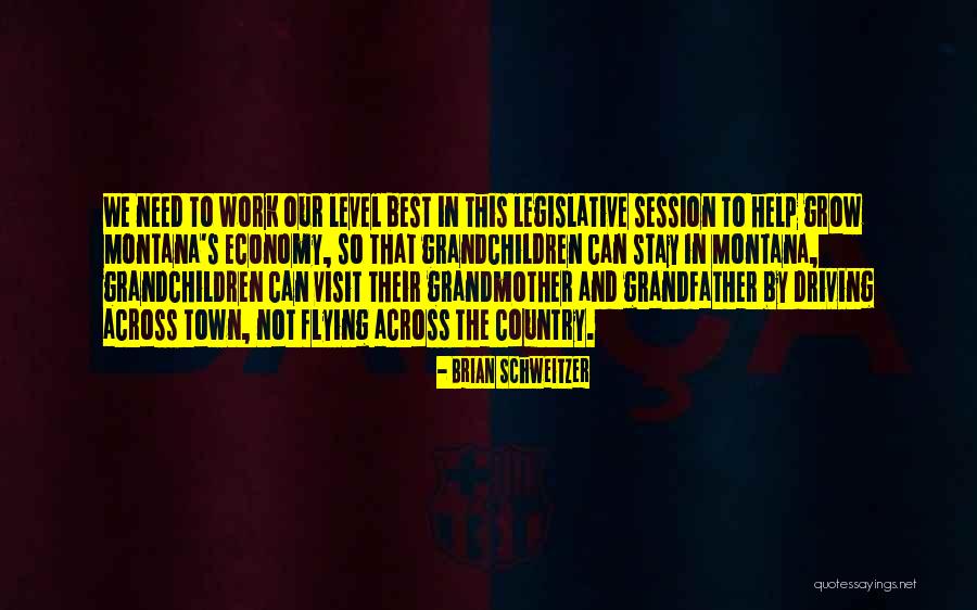 Best Grandmother Quotes By Brian Schweitzer Best Grandmother Quotes By Brian Schweitzer