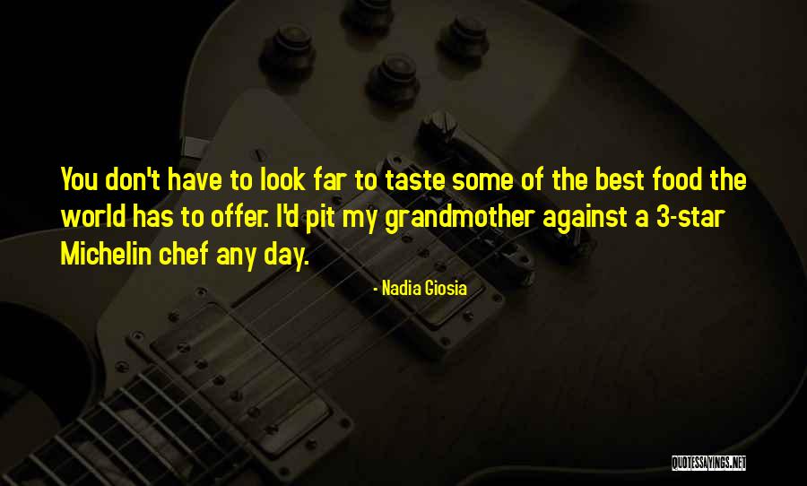Best Grandmother Quotes By Nadia Giosia Best Grandmother Quotes By Nadia Giosia