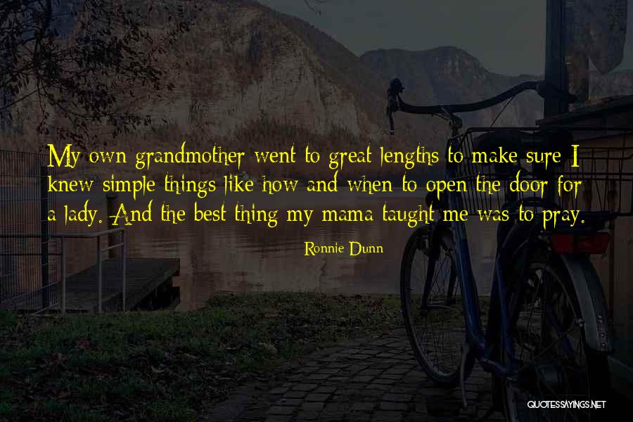 Best Grandmother Quotes By Ronnie Dunn Best Grandmother Quotes By Ronnie Dunn