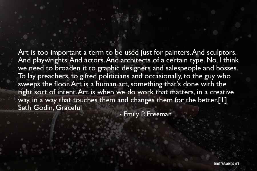 Best Graphic Designers Quotes By Emily P. Freeman