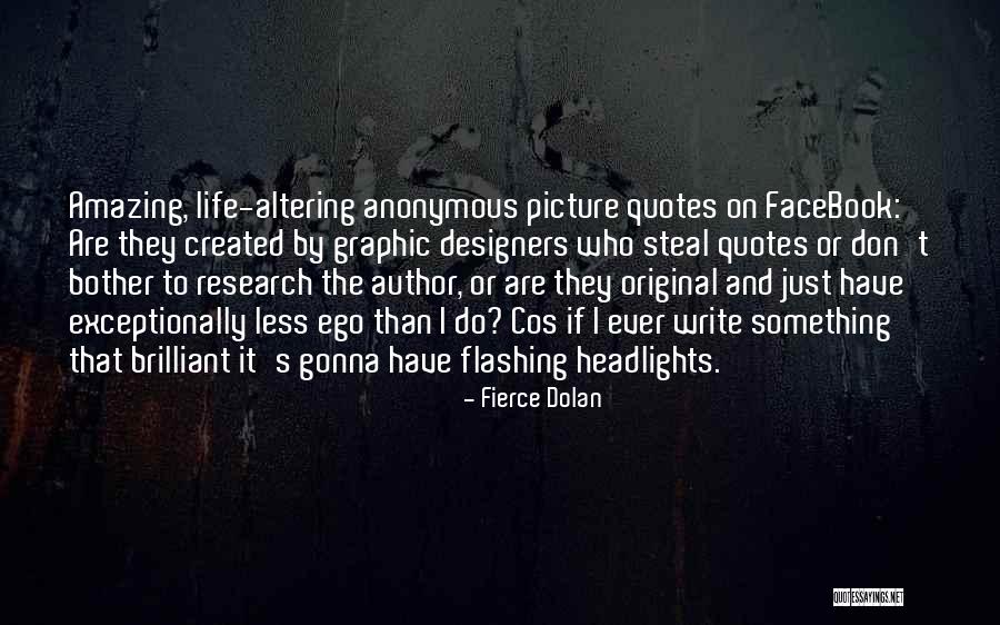 Best Graphic Designers Quotes By Fierce Dolan Best Graphic Designers Quotes By Fierce Dolan