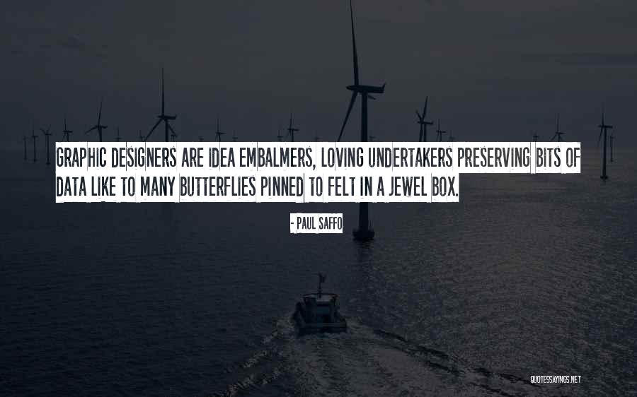 Best Graphic Designers Quotes By Paul Saffo Best Graphic Designers Quotes By Paul Saffo