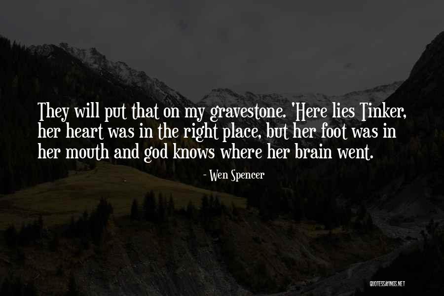 Best Gravestone Quotes By Wen Spencer Best Gravestone Quotes By Wen Spencer