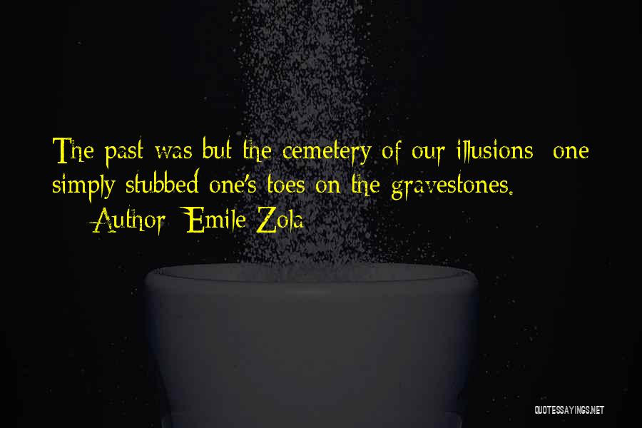 Best Gravestones Quotes By Emile Zola