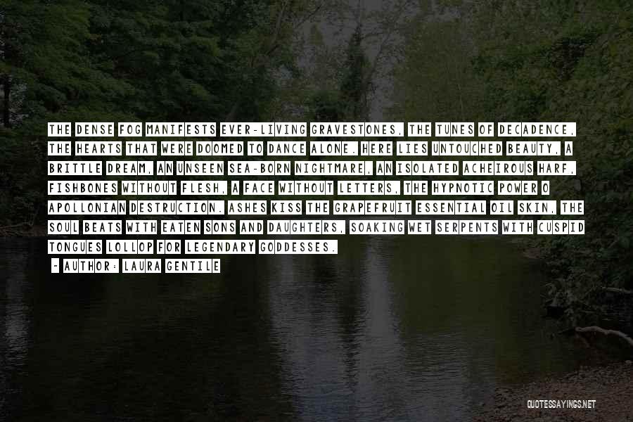 Best Gravestones Quotes By Laura Gentile Best Gravestones Quotes By Laura Gentile