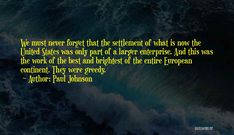 Best Greedy Quotes By Paul Johnson