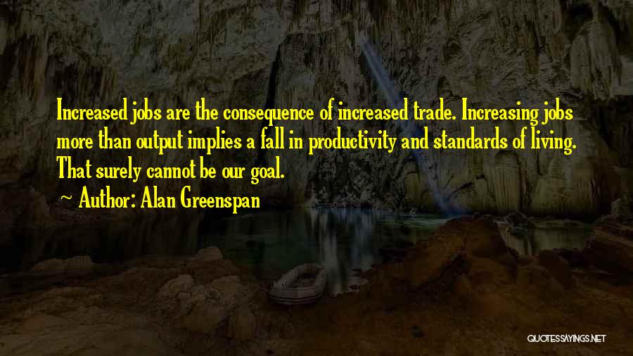 Best Greenspan Quotes By Alan Greenspan