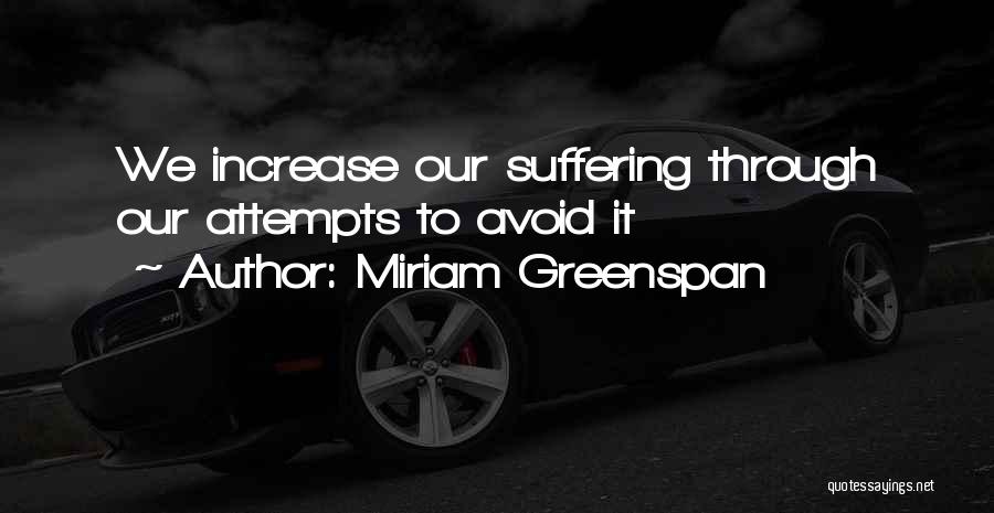 Best Greenspan Quotes By Miriam Greenspan