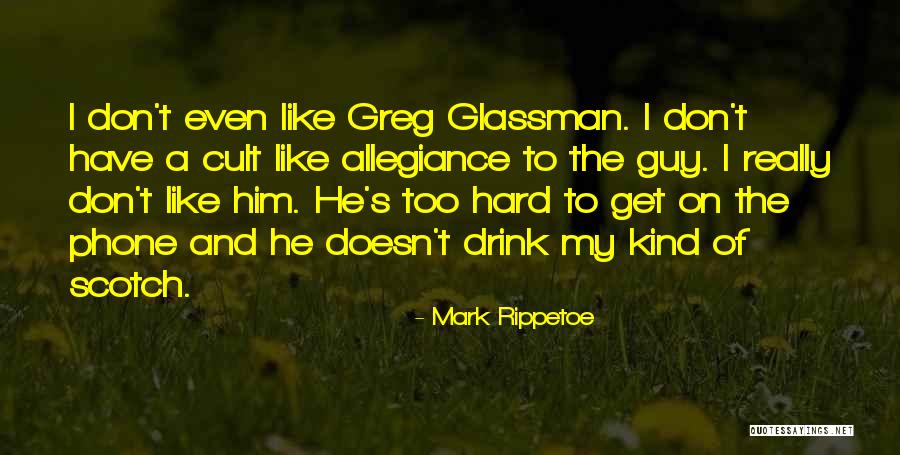 Best Greg Glassman Quotes By Mark Rippetoe