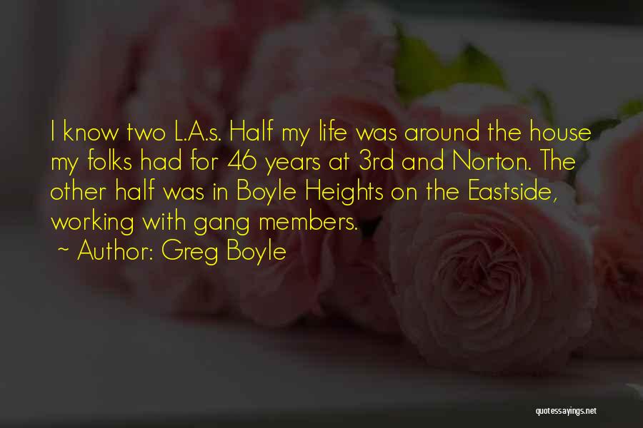 Best Greg House Quotes By Greg Boyle