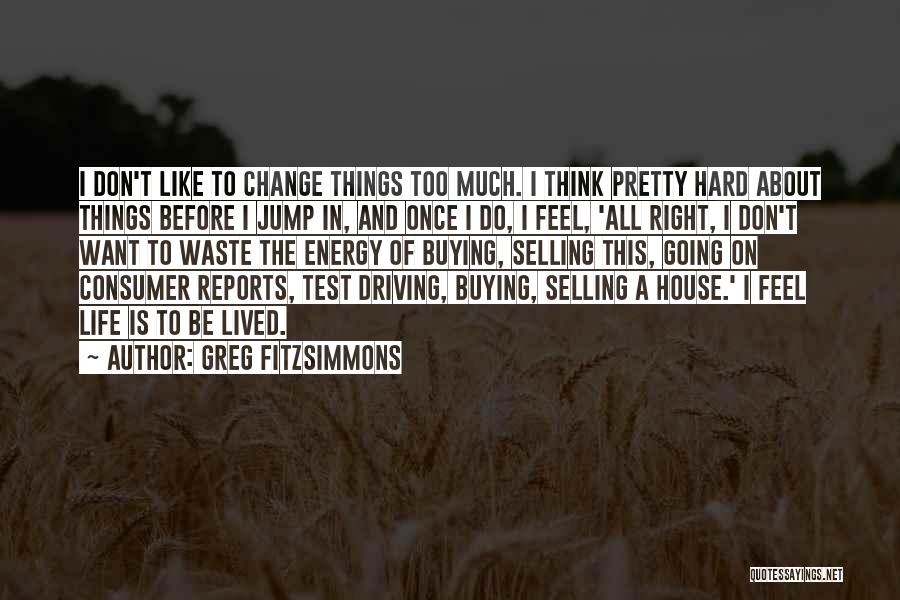 Best Greg House Quotes By Greg Fitzsimmons