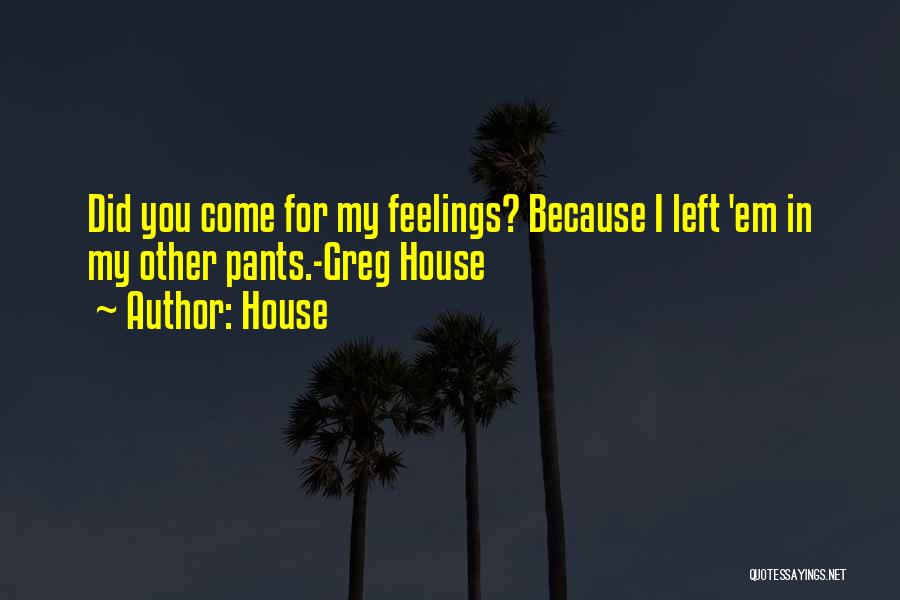 Best Greg House Quotes By House