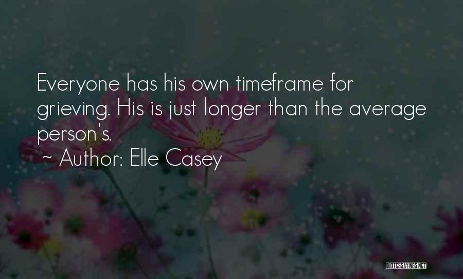 Best Grieving Quotes By Elle Casey