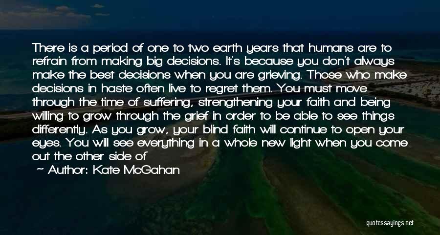 Best Grieving Quotes By Kate McGahan