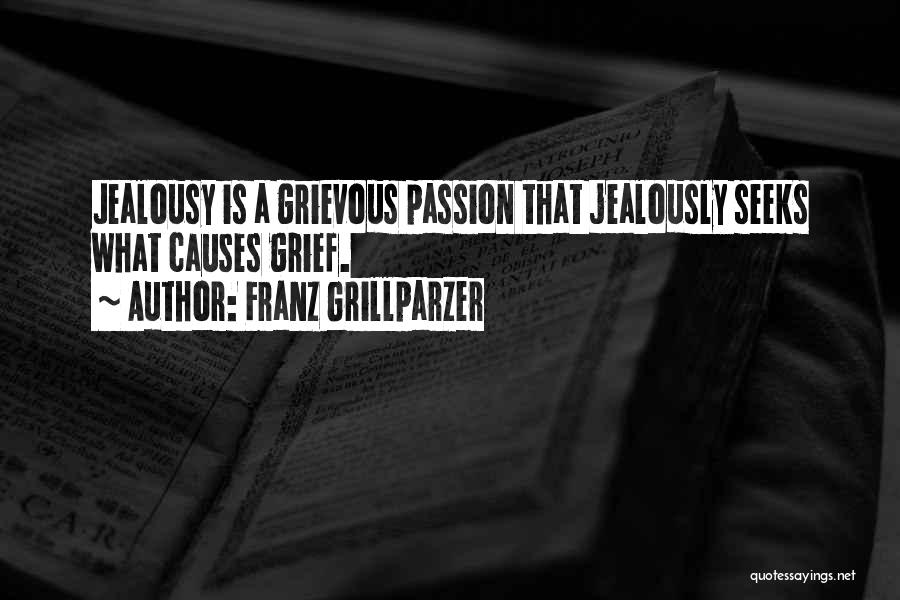 Best Grievous Quotes By Franz Grillparzer