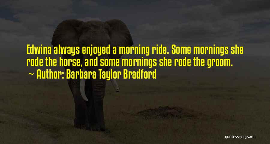 Best Groom Quotes By Barbara Taylor Bradford