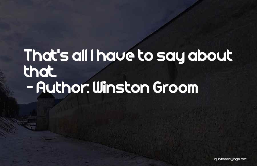 Best Groom Quotes By Winston Groom